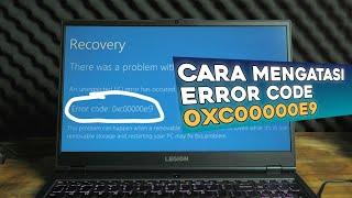 Cara mudah atasi error code 0xc00000e9 di laptop dan pc windows 10 dan 11 tanpa instal ulang windows