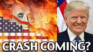 Get Ready! Trump Will Crash The Economy!