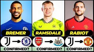  ALL LATEST CONFIRMED TRANSFER SUMMER AND RUMOURS 2024,  Ramsdale, Rabiot, Bremer️