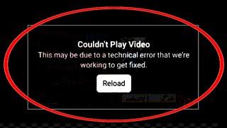 Couldn't Play Video This May Be due to a Technical Error That We're Working To Get Fixed Problem