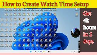 How to create watch time setup in RDP || How to get 4k hours watch time for YouTube channel ||