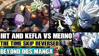 Beyond Dragon Ball Super: Kefla And Hit Vs Merno! The Time Skip Reversed! A Heart Stopping Technique