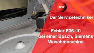 Fehler E35-10 bei einer Bosch, Siemens Waschmaschine