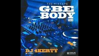 Dj 4Kerty - Gbe Body Eh Mixtape  Vol3 Video Mix #afrobeats #pocodance #streetmix