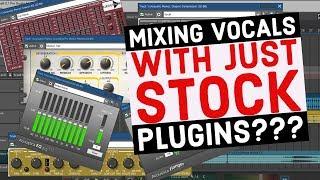 MIXING VOCALS WITH STOCK PLUGINS? (VOCAL MIXING DEMO)