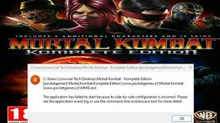 Mortal Kombat Komplete Edition failed to start because its side-by-side configuration is incorrect