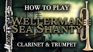 HOW TO PLAY WELLERMAN SEA SHANTY | Clarinet and Trumpet | Method to the Melody