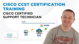 Cisco CCST Certification Training - Cisco Certified Support Technician