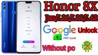 Honor 8X Frp Bypass || JSN L22/-L21/-L42/Google Account Lock Remove Android/EMUI 10.0.0 Without Pc
