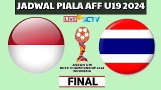 Jadwal final Piala Aff U 19 2024~Indonesia vs Thailand~Asean u19 Boy's Championship 2024 final