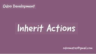 How To Inherit Existing Actions in Odoo