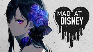 Nightcore - Mad At Disney