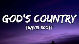 Travis Scott - GOD'S COUNTRY (Lyrics)