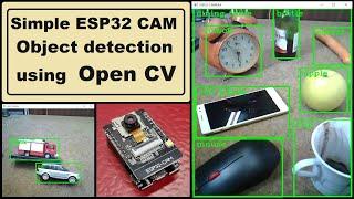 Simple ESP32 CAM Object detection using Open CV