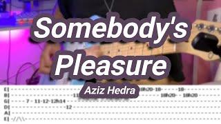 Somebody's Pleasure |©Aziz Hedra |【Guitar Cover】with TABS