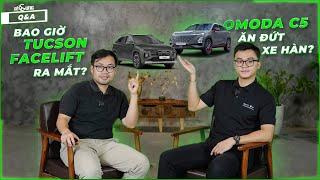 Omoda C5 ĂN ĐỨT XE HÀN ? Vợ con dễ say nên chọn CX-5 ? Có nên chờ Tucson facelift ? | Q&A 18