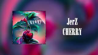 JerZ 'CHERRY' (Lyric Video)