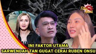  HEBOH! NAFKAH BATIN TIDAK TERPENUHI, SARWENDAH TAN GUGAT CERAI RUBEN ONSU?