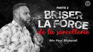 Jeudi miracles | Briser la force de la sorcellerie - partie 2 | Rév Paul Mukendi