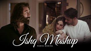 Ishq Mashup - Parth Dodiya | Faheem Abdullah | Arijit Singh | 2024