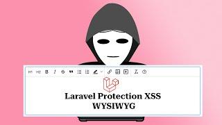 Laravel XSS Protection  - WYSIWYG (Bahasa Indonesia)