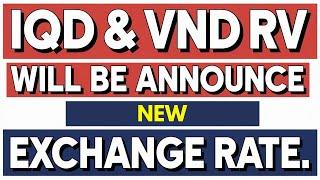 iraqi dinar  Surprising News ,Vietnamese Dong And Iraqi dinar RevaluationMassive Exchange Rate