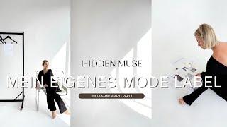 I founded a fashion label  Hidden Muse - the Documentary | Episode 1