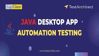 TestArchitect – Java Desktop App Automation Testing | LogiGear