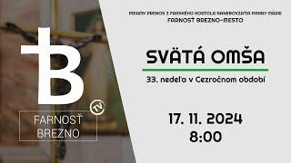 NAŽIVO │ 33. nedeľa v Cezročnom období │ Svätá omša │ 17. 11. 2024 │ 8:00