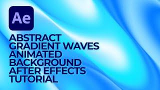 Abstract Gradient Waves Animated Background Adobe After Effects Tutorial by #motionmade