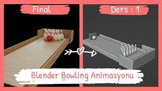 Blender Bowling Animasyonu Yapımı  Ders : 1