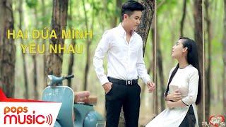 Hai Đứa Mình Yêu Nhau | Khưu Huy Vũ x Ngọc Hân | Official Music Video