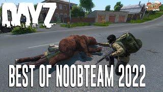 BEST OF NOOBTEAM 2022 - DayZ Standalone