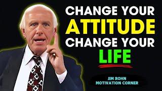 Power of Attitude to Change Your Life - Jim Rohn Motivation