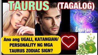 Ano ang UGALI, KATANGIAN, PERSONALITY NG MGA TAURUS ZODIAC SIGN? (Tagalog version)