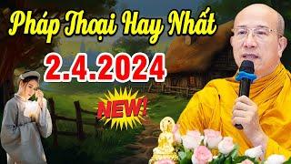 Bài Giảng Mới nhất 2.4.2024 - Thầy Thích Trúc Thái Minh Quá Hay