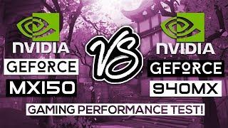 NVIDIA Geforce MX150 VS NVIDIA Geforce 940MX  - Gaming Performance Test!