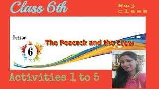 The peacock and the Crow,lesson from 6th class English book by pseb,Activities 1 to 5