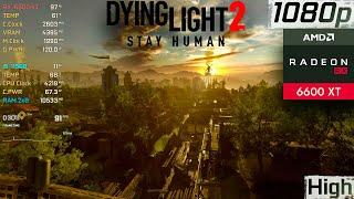 Dying Light 2 - RX 6600 XT & i5 11500 [Ultra-High Settings/1080p]