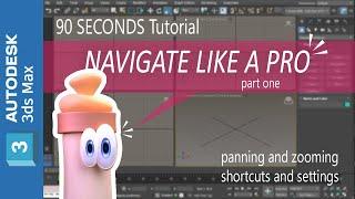 ░▒▓ 3ds Max lesson:  Navigate like a pro in 2 minutes | part 1| pan and zoom shortcuts and settings