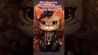Why Beyonce should be the next Black Panther!!!! 1-27
