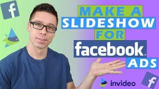 How To Make A Slideshow For Facebook Ads [InVideo Tutorial]