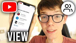 How To See Your Subscribers On YouTube Mobile - Full Guide