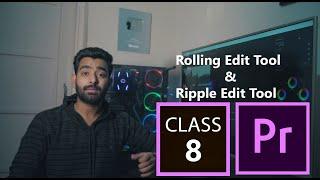 Adobe Premiere pro CC Class 8 || TUTORIAL || Rolling Edit Tool And Ripple Edit Tool