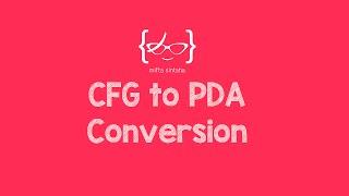 CFG to PDA Conversion