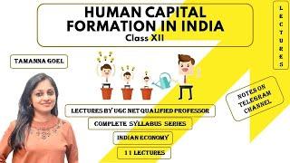 Human Capital Formation in India || Indian Economic Development || Class 12 || Lecture 5