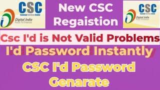 Csc Id Not Valid Problems Solve| New CSC Apply I'd instant || CSC I'd Password Kaise banaye 2024