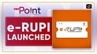 Digital payment system 'e-RUPI' launched - To The Point | DrishtiIAS English