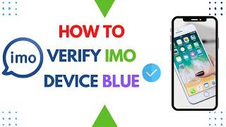 How To Verify Imo Device Blue