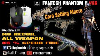 NO RECOIL VX6 SIAP !! Cara setting macro PB no recoil di mouse fantech Phantom II vx6 #tutorial